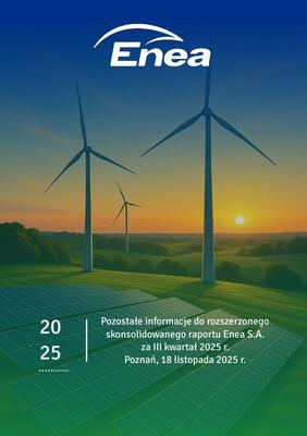 Pozostałe informacje do rozszerzonego skonsolidowanego raportu Enea S.A. za III kw. 2025 r.