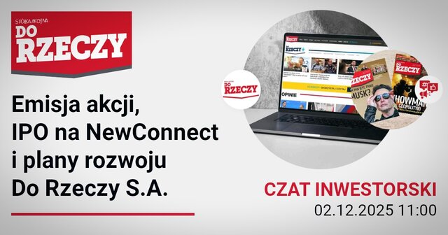 251126 Emisja akcji, IPO na NewConnect i plany rozwoju Do Rzeczy S A