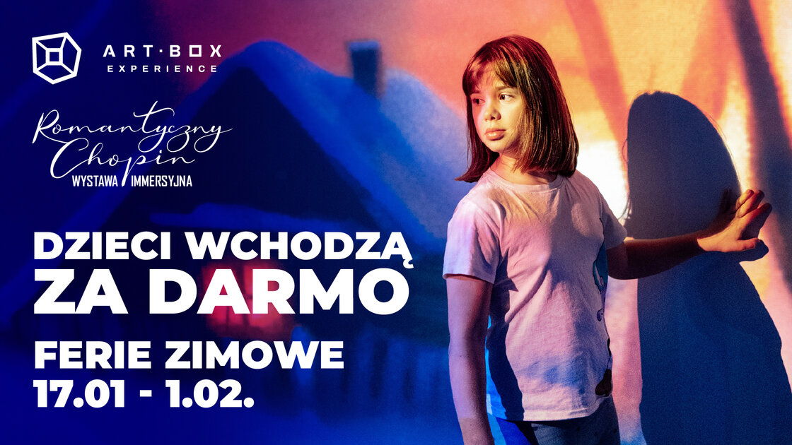 Ferie za darmo dla dzieci, finał wystawy „Romantyczny Chopin” i zapowiedź nowej wystawy czyli pełen emocji styczeń w Art Box Gallery