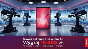 Stwórz reklamę z użyciem AI i wygraj 10 000 zł na zakupy w Showroomie Lenovo & Motorola!.jpg