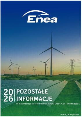 Pozostałe informacje do rozszerzonego skonsolidowanego raportu Enea S.A. za I kw. 2026 r.
