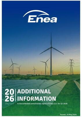Additional information to the Extended Consolidated Report of Enea S.A. for IQ 2026