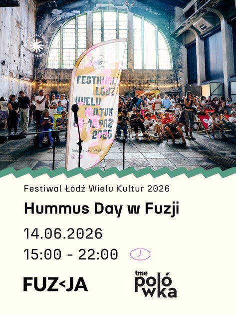 Hummus Day w Fuzji. Smaki, muzyka i dobre kino podczas Festiwalu Łódź Wielu Kultur