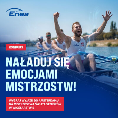 Z Eneą na Mistrzostwa Świata w wioślarstwie