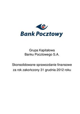 Skonsolidowane_sprawozdanie_finansowe_Grupy_Banku_Pocztowego_za_2012_r..pdf