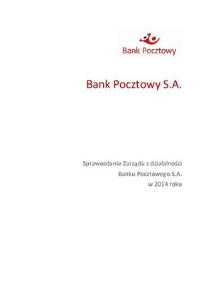 Sprawozdanie Zarządu z działalności Banku Pocztowego w 2014 r.pdf 