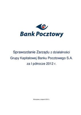 Sprawozdanie Zarządu Banku Pocztowego z działalności Banku Pocztowego za I półrocze 2012 r..pdf