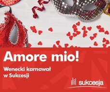 Amore mio. Weneckie Walentynki w Sukcesji_02.02.2017