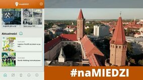 Z aplikacją naMIEDZI odkryj Zagłębie Miedziowe