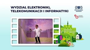 Wydział Elektroniki, Telekomunikacji i Informatyki – wirtualna wycieczka.bin