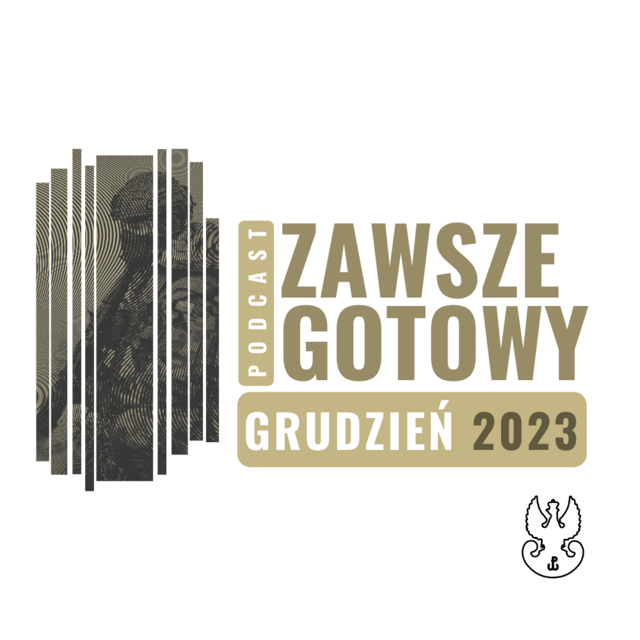 Podcast ZAWSZE GOTOWY - Grudzień 2023