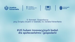 Na Wydziale Biologii UG odbyło się 5. Posiedzenie Konwentu Gospodarczego przy Związku Uczelni w Gdańsku im. Daniela Fahrenheita. Środowisku biznesowemu Pomorza prezentował się Uniwersytet Gdański. „Nasza uczelnia buduje swoją renomę nie tylko kształcąc kadry dla społeczeństwa, ale również ściśle współpracując z sektorem biznesu. Synergia tego typu działań wyznacza nowe ścieżki w badaniach naukowych, w różnych formatach edukacyjnych, ale również modeluje współczesną gospodarkę opartą na wiedzy” - powiedział Przewodniczący Związku Fahrenheita, Rektor UG prof. dr hab. Piotr Stepnowski. Zaproszeni przedsiębiorcy wysłuchali krótkich prelekcji dotyczących innowacyjnych badań prowadzonych na Uniwersytecie. Mówiono o kryptografii kwantowej, zrównoważonej niebieskiego gospodarce,  komputerowym projektowaniu molekuł, rejsie badawczym r/v Oceanograf, terapiach komórkowych raka płuc i językoznawstwie komputerowym. Goście mogli też zwiedzić Wydział Biologii.