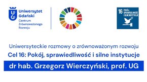 Centrum Zrównoważonego Rozwoju UG - Uniwersyteckie rozmowy o zrównoważonym rozwoju. Cel 16: Pokój, sprawiedliwość i silne instytucje. Rozmowa z drem hab. Grzegorzem Wierczyńskim, prof. UG.
Spis treści:
00:00 – Wstęp
01:22 – Agenda 2030 i cele zrównoważonego rozwoju
03:53 – Praworządność w Polsce
07:50 – Nadprodukcja, nieprzejrzystość prawa
16:03 – Błędy przy tworzeniu aktów prawnych
19:19 – Systemy informacji prawnej
23:35 – Nowe technologie w prawie
26:10– Prawo do informacji publicznej
34:06 – Elektroniczne wersje dokumentów prawnych
36:41 – Perspektywa na najbliższe lata
38:52 – Podsumowanie