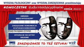 Zarządzanie i komunikacja w sztukach scenicznych (ZaiKSS) to nowoczesne międzywydziałowe dwujęzyczne studia magisterskie dla przyszłych menedżerów kultury.