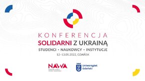 W dniach 12-13 maja 2022 r. w Gdańsku odbyła się Konferencja "Solidarni z Ukrainą" przygotowana wspólnie przez Narodową Agencję Wymiany Akademickiej i Uniwersytet Gdański. Podczas spotkania zaprezentowane zostało zaangażowanie środowiska naukowego i akademickiego w pomoc Ukraińcom.