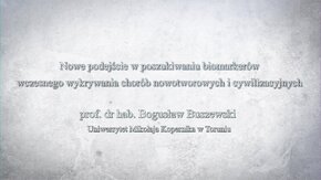 Wszechnica PAN - wykłady POLSKIEJ AKADEMII NAUK Oddział w Gdańsku 2021 r. - cykl "Zdrowa cywilizacja, zdrowa natura". 
"Nowe podejście w poszukiwaniu biomarkerów wczesnego wykrywania chorób nowotworowych i cywilizacyjnych" - prof. dr hab. Bogusław Buszewski, członek PAN, Uniwersytet Mikołaja Kopernika w Toruniu