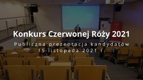 Konkurs Czerwonej Róży 2021- publiczna prezentacja kandydatów na Uniwersytecie Gdańskim. 15 listopada 2021 r.