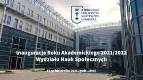 Inauguracja Roku Akademickiego 2021/2022 Wydziału Nauk Społecznych Uniwersytetu Gdańskiego w dniu 11 października 2021, godz. 10:00.