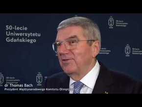 Wypowiedź doktora honoris causa Uniwersytetu Gdańskiego dra Thomasa Bacha, prezydenta Międzynarodowego Komitetu Olimpijskiego.