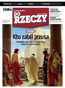 Do Rzeczy. Kto zabił Chrystusa?