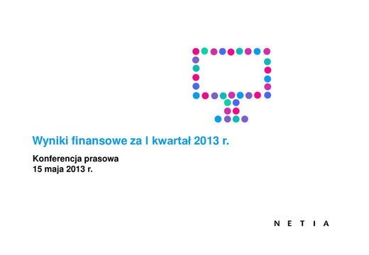 Netia po I kw. 2013: wyższy zysk EBITDA oraz dynamiczny wzrost usług telewizyjnych