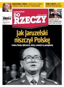 „Do Rzeczy”: jak Jaruzelski niszczył Polskę