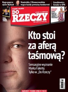 „Do Rzeczy”: kulisy afery taśmowej. Co wie Marek Falenta