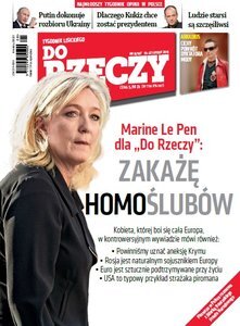 „Do Rzeczy”: pierwszy w Polsce wywiad z Marine Le Pen