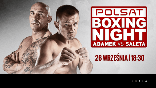 Adamek kontra Saleta podczas Polsat Boxing Night w Netii