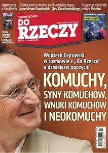 Do Rzeczy - Cejrowski o dzisiejszej opozycji: KOMUCHY, SYNY KOMUCHÓW, WNUKI KOMUCHÓW I NEOKOMUCHY