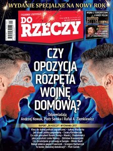 „Do Rzeczy”: czy opozycja rozpęta wojnę domową?