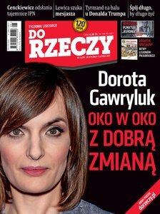 „Do Rzeczy”: Dorota Gawryluk.  Oko w oko z dobrą zmianą