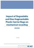 Impact of bio- and oxodegradable plastic bags on recycling