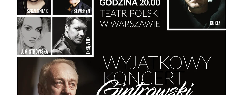 Staszczyk, Szapołowska, Seweryn, Szcześniak – plejada gwiazd w koncercie „Gintrowski – a jednak coś po nas zostanie”