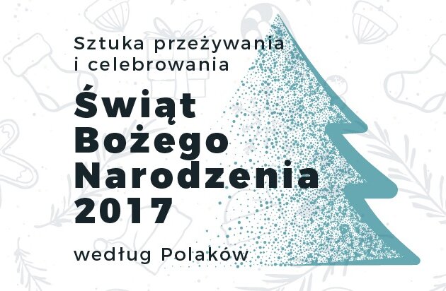 Polacy o nadchodzących świętach Bożego Narodzenia. Wyniki badania