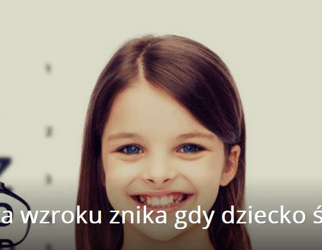 Ortokorekcja - wada wzroku znika gdy dziecko śpi