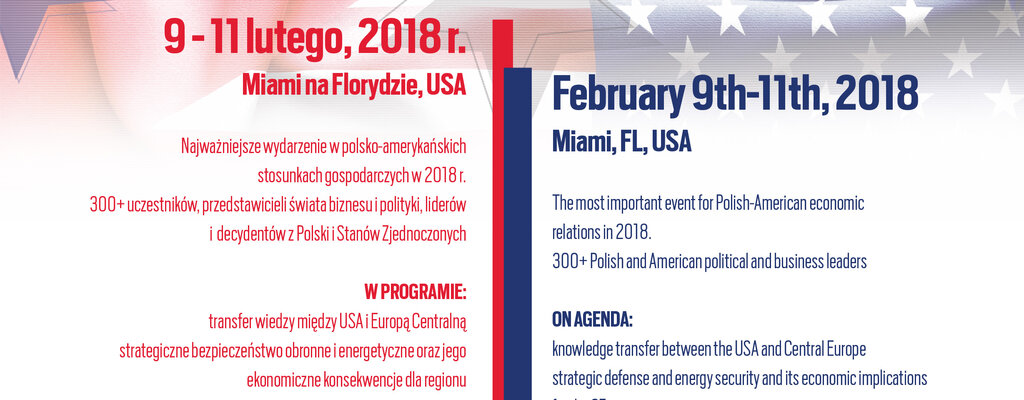 Polish Investment Zone: A new dimension in the economic relations between Poland and the USA- The first Polish –American Leadership Summit – Miami February 2018