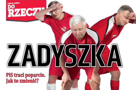 „Do Rzeczy” (14)  Zadyszka PiS traci poparcie. Jak to zmienić?