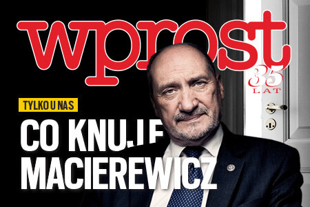 "Wprost" (15) Co knuje Macierewicz