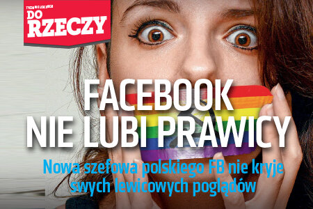 "Do Rzeczy" (34) Facebook nie lubi prawicy 