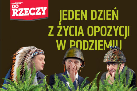 "Do Rzeczy" (35) Jeden dzień z życia opozycji w podziemiu. Opowieść political fiction Łukasza Warzechy