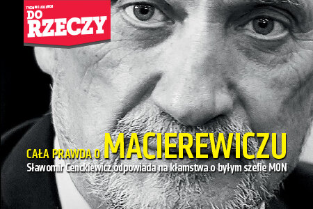 "Do Rzeczy (36) Cała prawda o Macierewiczu
