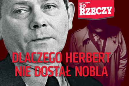 „Do Rzeczy” (42) Śledztwo „Do Rzeczy”:  Dlaczego Herbert nie dostał Nobla?