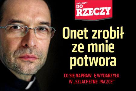 „Do Rzeczy” (46) ks. Jacek Stryczek przerywa milczenie w „Do Rzeczy”