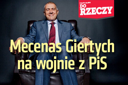 „Do Rzeczy” (48) Mecenas Giertych na wojnie z PiS