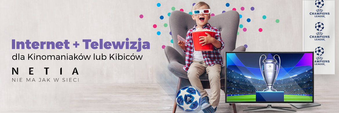 Netia: nowe pakiety internetu z telewizją dla kibiców lub kinomaniaków