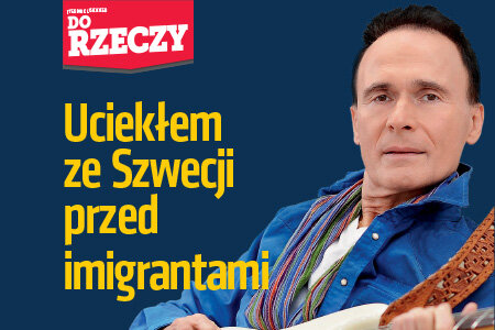 „Do Rzeczy” (10) Jerzy Grunwald: Uciekłem ze Szwecji przed imigrantami