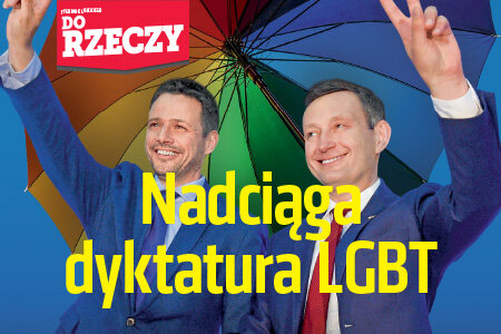 „Do Rzeczy” (12)  Nadciąga dyktatura LGBT. Jak się przed nią bronić?