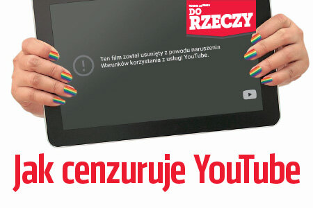 „Do Rzeczy” (33) Jak cenzuruje YouTube