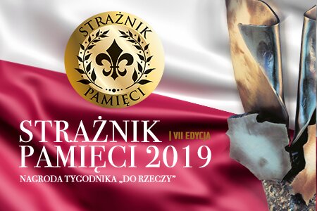 Nagrody „Strażnik Pamięci” tygodnika Do Rzeczy za rok 2019 rozdane